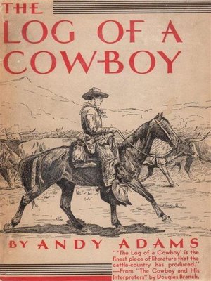 cover image of The Log of a Cowboy--A Narrative of the Old Trail Days
